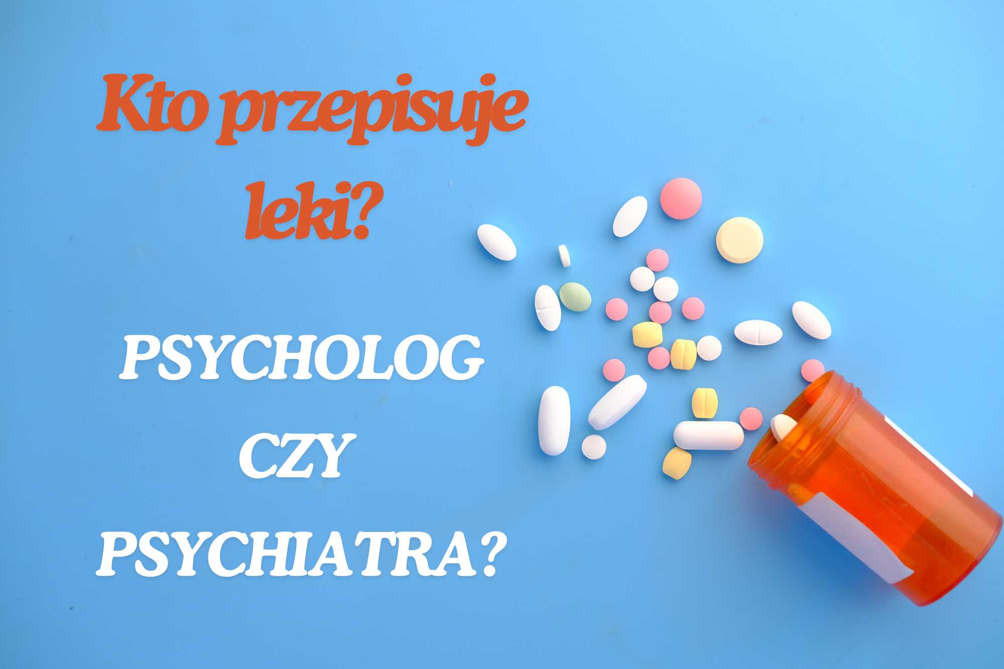 czy psycholog przepisuje leki?